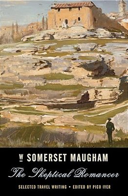The Skeptical Romancer: Selected Travel Writing-..