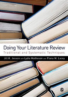 Doing Your Literature Review: Traditional And Systematic Techniques-..