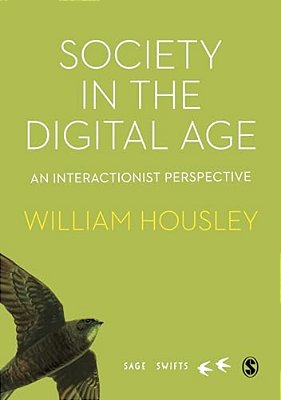 Society In The Digital Age: An Interactionist Perspective-..
