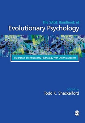 The Sage Handbook Of Evolutionary Psychology: Integration Of Evolutionary Psychology With Other Disciplines-..