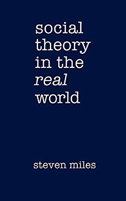 Social Theory In The Real World-..