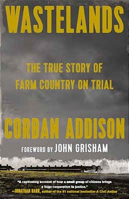 Wastelands: The True Story Of Farm Country On Trial-..