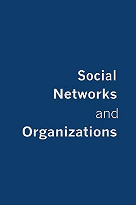 Social Networks And Organizations-..
