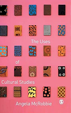 The Uses Of Cultural Studies: A Textbook-..