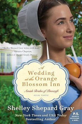 A Wedding At The Orange Blossom Inn: Amish Brides Of Pinecraft, Book Three-..