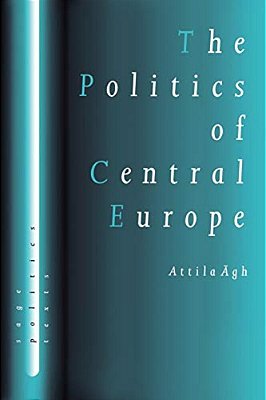 The Politics Of Central Europe-..