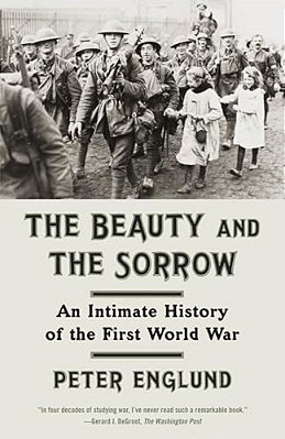 The Beauty And The Sorrow: An Intimate History Of The First World War-..