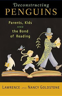Deconstructing Penguins: Parents, Kids, And The Bond Of Reading-..
