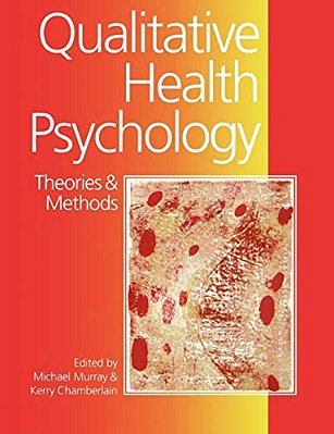 Qualitative Health Psychology: Theories And Methods-..