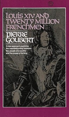 Louis XIV And Twenty Million Frenchmen: A New Approach, Exploring The Interrelationship Between The People Of A Country And The Power Of Its King-..