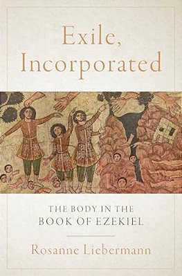Exile, Incorporated: The Body In The Book Of Ezekiel-..