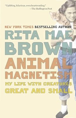 Animal Magnetism: My Life With Creatures Great And Small-..