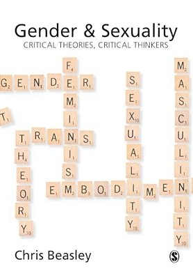 Gender And Sexuality: Critical Theories, Critical Thinkers-..
