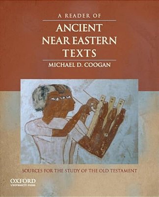 Reader Of Ancient Near Eastern Texts: Sources For The Study Of The Old Testament-..