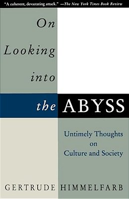 On Looking Into The Abyss: Untimely Thoughts On Culture And Society-..