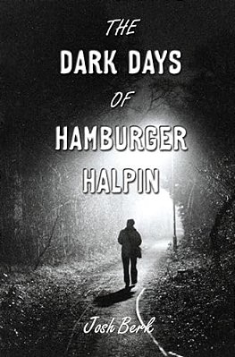 The Dark Days Of Hamburger Halpin-..
