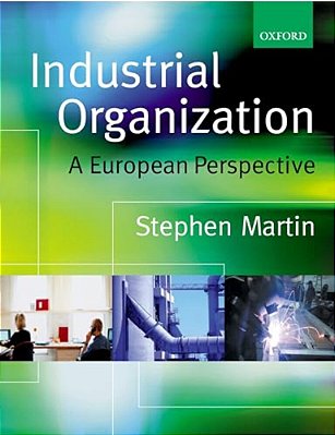 Industrial Organization: A European Perspective-..