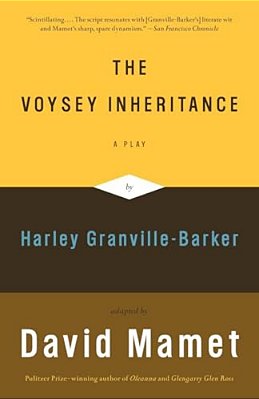 The Voysey Inheritance: A Play-..