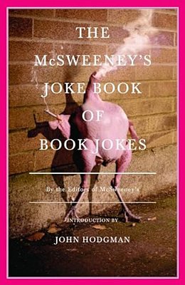 The Mcsweeney's Joke Book Of Book Jokes-..