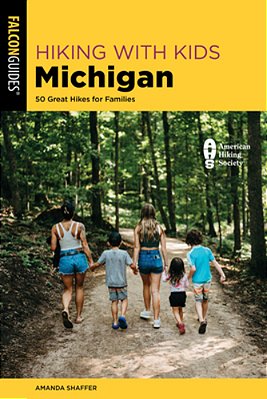 Hiking With Kids Michigan: 40 Great Hikes For Families-..