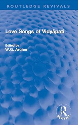 Love Songs Of Vidyapati-..