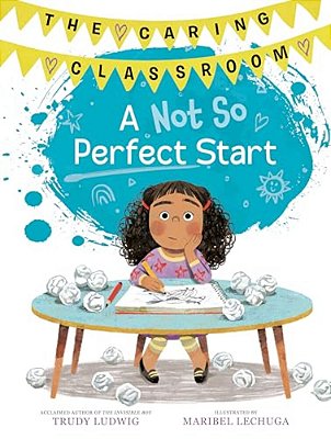 A Not So Perfect Start (The Caring Classroom, Book 1)-..
