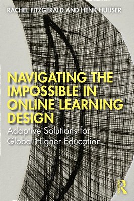 Navigating The Impossible In Online Learning Design: Adaptive Solutions For Global Higher Education-..