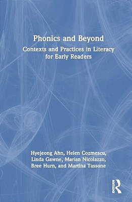 Phonics And Beyond: Contexts And Practices In Literacy For Early Readers-..