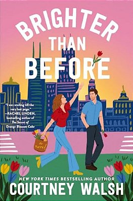 Brighter Than Before: A Feel-Good Novel About Finding Yourself And Falling In Love Again-..