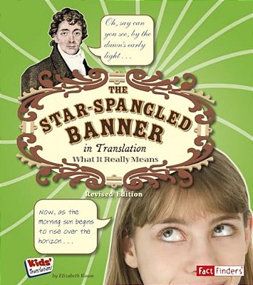 The Star Spangled Banner In Translation: What It Really Means-..