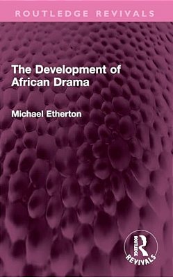 The Development Of African Drama-..