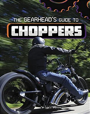 The Gearhead's Guide To Choppers-..