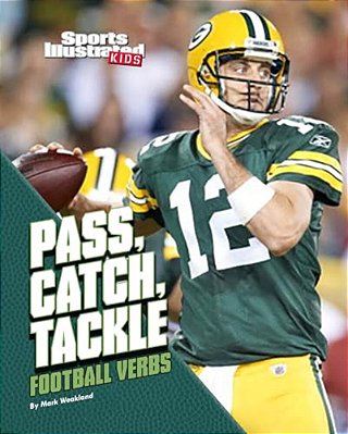 Pass, Catch, Tackle: Football Verbs-..