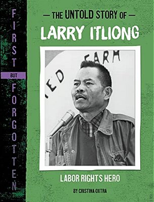 The Untold Story Of Larry Itliong: Labor Rights Hero-..