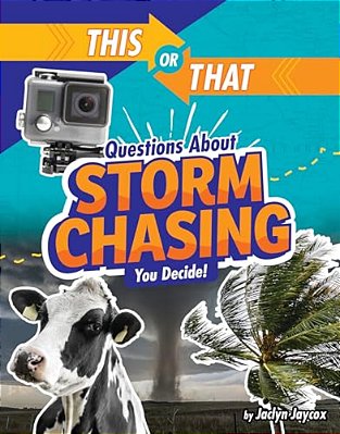 This Or That Questions About Storm Chasing: You Decide!-..