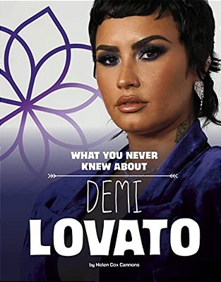What You Never Knew About Demi Lovato-..