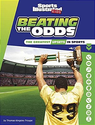 Beating The Odds: The Greatest Upsets In Sports-..