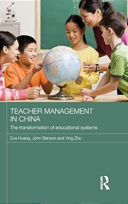 Teacher Management In China: The Transformation Of Educational Systems-..