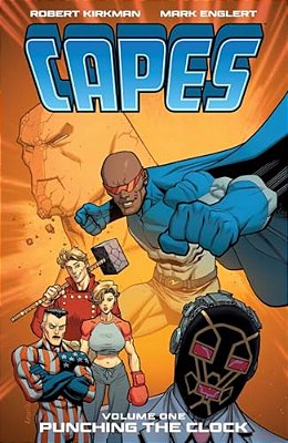 Invincible Universe: Capes Vol. 1: Punching The Clock-..