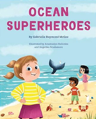 Ocean Superheroes: How Ocean Animals Help Protect Our Planet-..