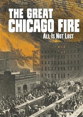The Great Chicago Fire: All Is Not Lost-..