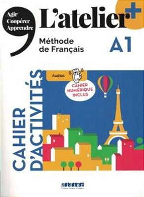 L'Atelier+ A1 - Cahier + Cahier Numerique