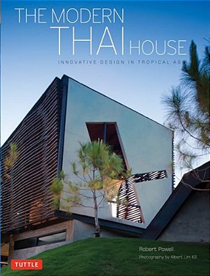 Modern Thai House: Innovative Designs In Tropical Asia-..