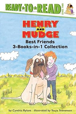 Henry And Mudge Best Friends 3-Books-in-1 Collection: Henry And Mudge In Puddle Trouble; Henry And Mudge And Annie's Perfect Pet; Henry And Mudge And-..
