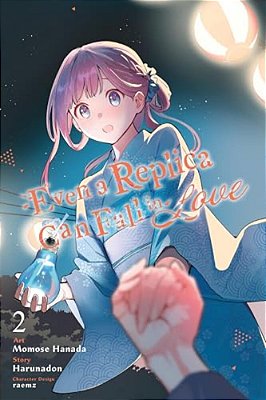 Even A Replica Can Fall In Love, Vol. 2 (Manga): Volume 2-..