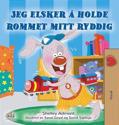I Love To Keep My Room Clean (Norwegian Book For Kids)-..