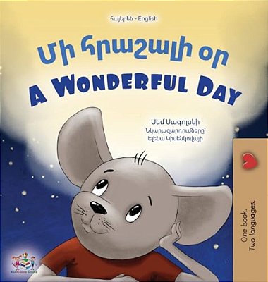 A Wonderful Day (Armenian English Bilingual Children's Book)-..