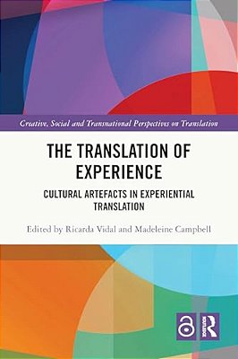 The Translation Of Experience: Cultural Artefacts In Experiential Translation-..
