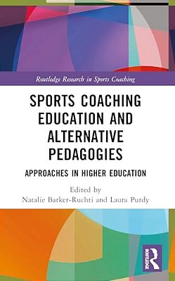 Sports Coaching Education And Alternative Pedagogies: Approaches In Higher Education-..