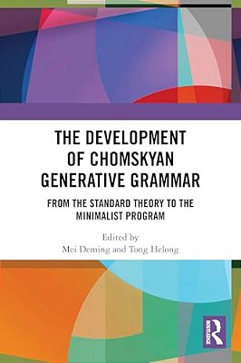 The Development Of Chomskyan Generative Grammar: From The Standard Theory To The Minimalist Program-..
